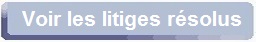 Voir les litiges résolus.