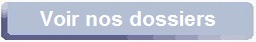 Voir nos dossiers.